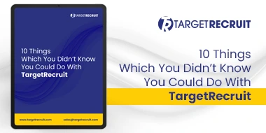 10 things with TargetRecruit ATS